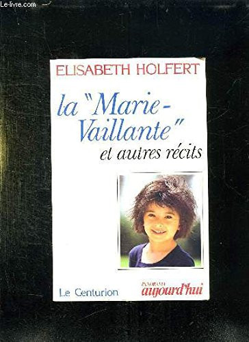 La " Marie-Vaillante " et autres récits