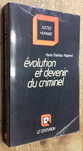 Évolution et devenir du criminel