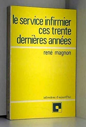 Le Service infirmier ces trente dernières années
