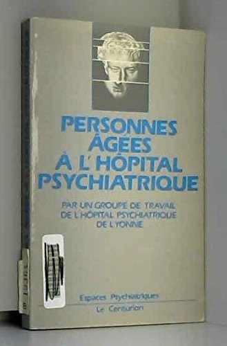 Personnes âgées à l'hôpital psychiatrique