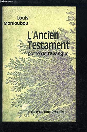 L'Ancien Testament: porte de l'Évangile