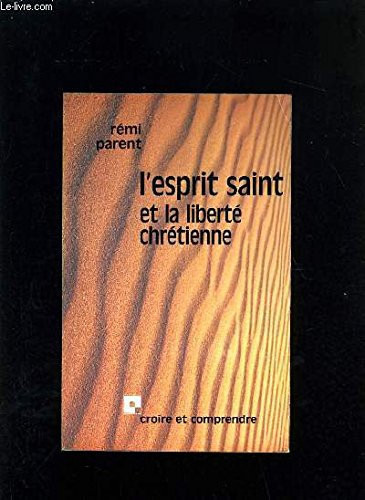 L'Esprit saint et la liberté chrétienne