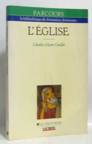 L'Eglise: communauté de témoins dans l'histoire