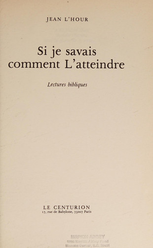 "Si je savais comment L'atteindre": lectures bibliques