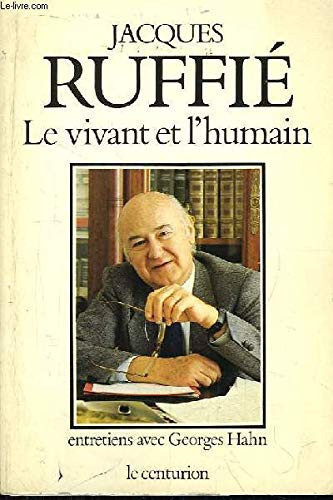 Le Vivant et l'humain: entretiens avec Georges Hahn