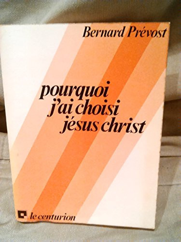 Pourquoi j'ai choisi Jésus Christ