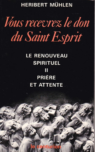 "Vous recevrez le don du Saint Esprit". 2. Prière et attente