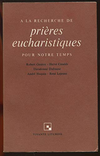 A la recherche de prières eucharistiques pour notre temps