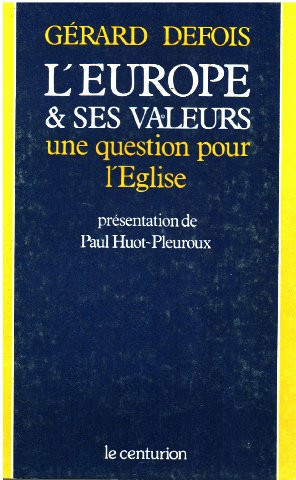 L'Europe et ses valeurs: une question neuve pour l'Église