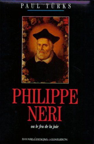 Philippe Néri ou Le feu de la joie