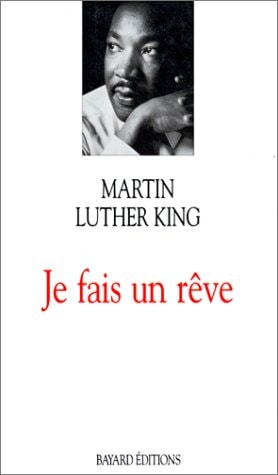 Je fais un rêve : Les grands textes du pasteur noir