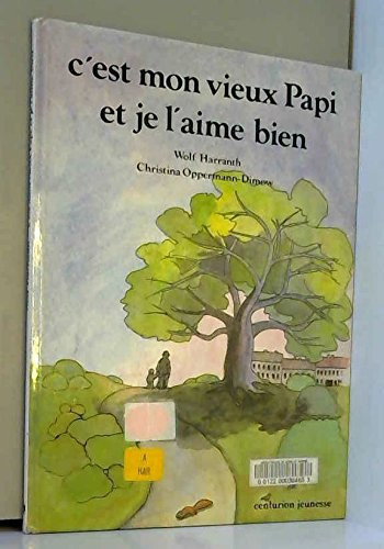C'est mon vieux Papi et je l'aime bien