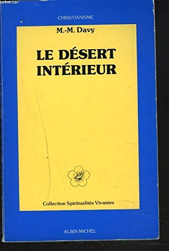 Le désert intérieur (Spiritualités vivantes. Série Christianisme) (French Edition)