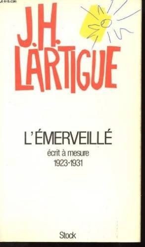 L'émerveillé écrit à mesure, 1923-1931