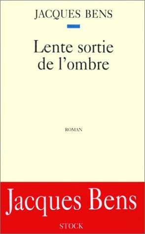Lente sortie de l'ombre roman