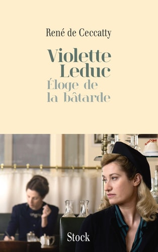 Violette Leduc éloge de la bâtarde