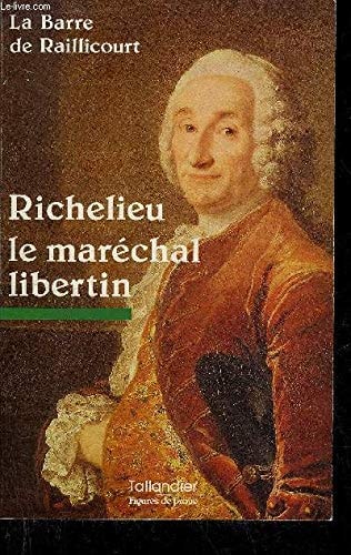 Richelieu: Le maréchal libertin (Figures de proue) (French Edition)
