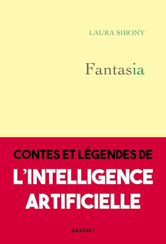 FantasIA contes et légendes de l'intelligence artificielle