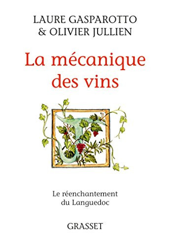La mécanique des vins le réenchantement du Languedoc