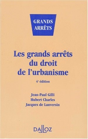 Les grands arrêts du droit de l'urbanisme