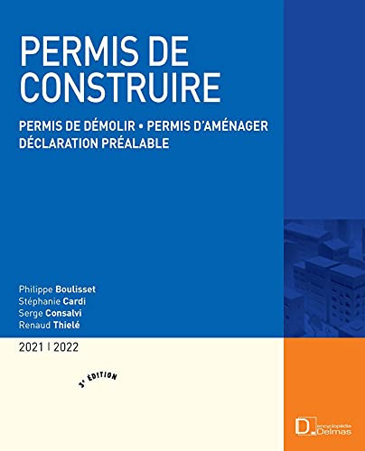 Permis de construire Permis de démolir, permis d'aménager, déclaration préalable
