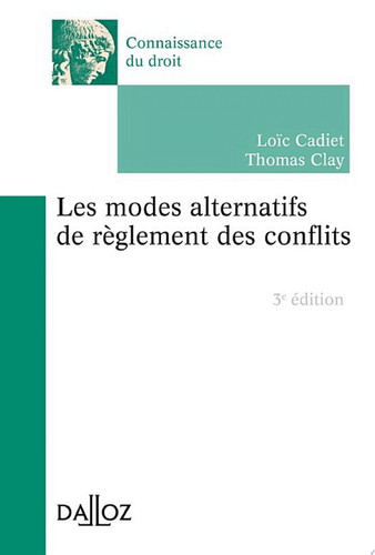 Les modes alternatifs de règlement des conflits - 3e éd.
