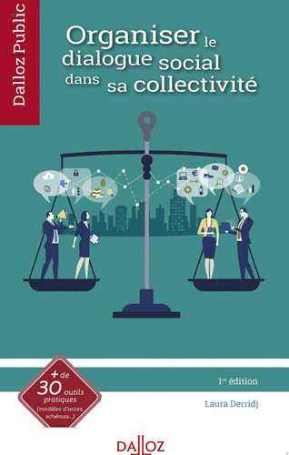 Organiser le dialogue social dans sa collectivité - 1re ed.