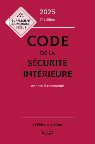 Code de la sécurité intérieure Annoté et commenté