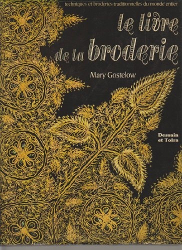 Le Livre de la broderie techniques et broderies traditionnelles du monde entier