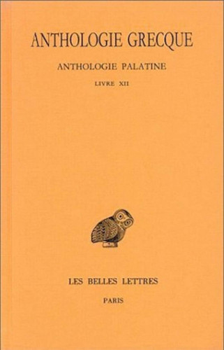 Anthologie grecque Antologie Palatine. (Livre XI)