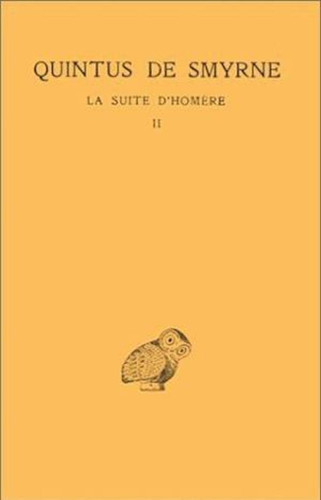 La Suite d'Homère: Tome II : Chants V-IX. (Collection Des Universites De France) (French and Greek Edition)