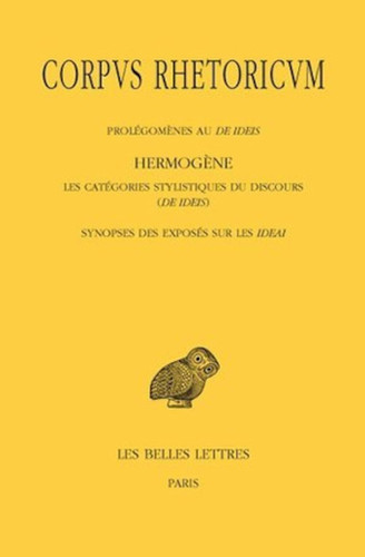 Corpus rhetoricum: Prolégomènes au de ideis