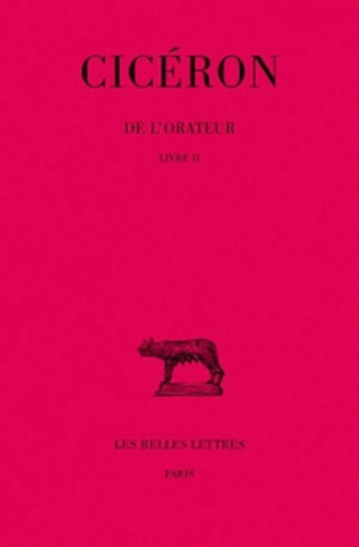Ciceron, de L'Orateur Livre II.