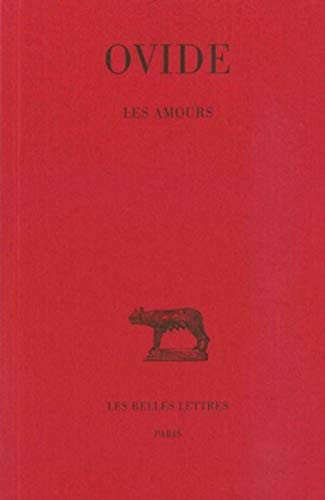 Les Amours (Collection Des Universites De France) (French and Latin Edition)