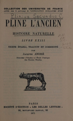 Histoire naturelle: Livre XXIII. (Remèdes tirés des arbres cultivés). (Collection Des Universites De France Serie Latine) (French Edition)