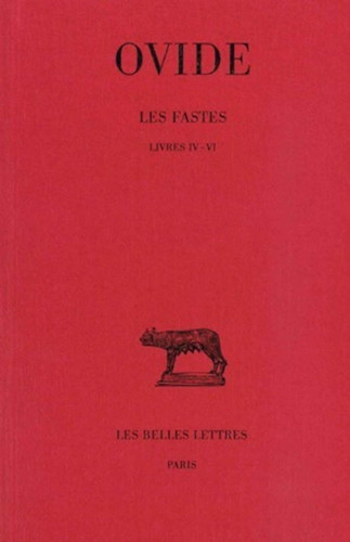 Les Fastes (Collection Des Universites De France Serie Latine) (French Edition)
