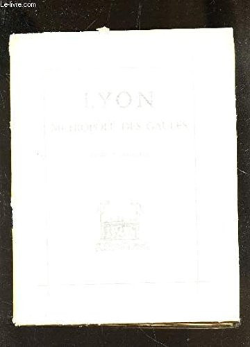 Lyon,Metropole Des Gaules