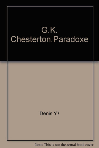 G.K. Chesterton.Paradoxe