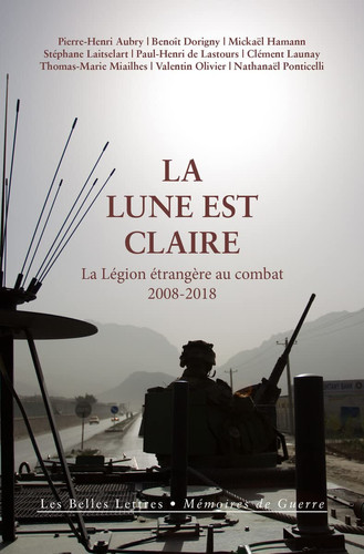 La lune est claire la Légion étrangère au combat, 2008-2018