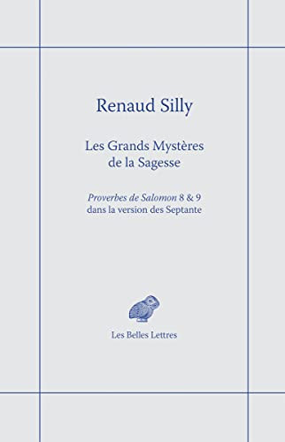 Les grands mystères de la sagesse Proverbes de Salomon 8 & 9 dans la version des Septante