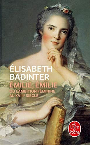 Émilie, Émilie l'ambition féminine au XVIIIe siècle