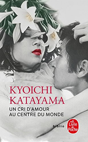 Un cri d'amour au centre du monde roman