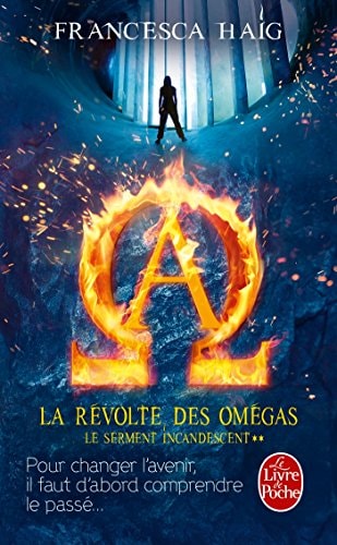 La Revolte Des Omegas (Le Serment Incandescent, Tome 2)