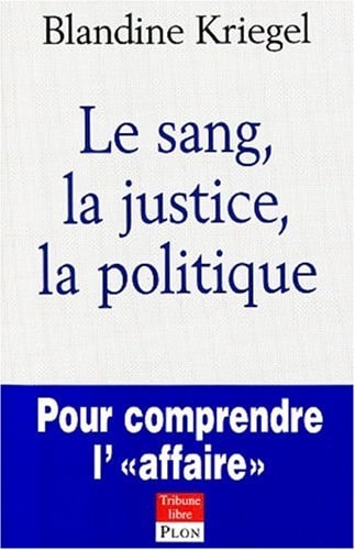 Le sang, la justice, la politique