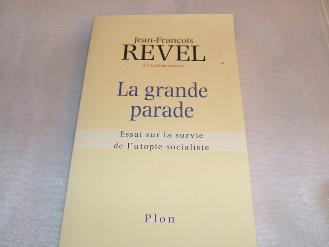 La Grande Parade: essai sur la survie de l'utopie socialiste (French Edition)