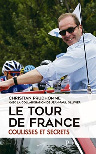 Le Tour de France Coulisses et secrets