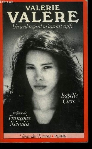 Valérie Valère un seul regard m'aurait suffi