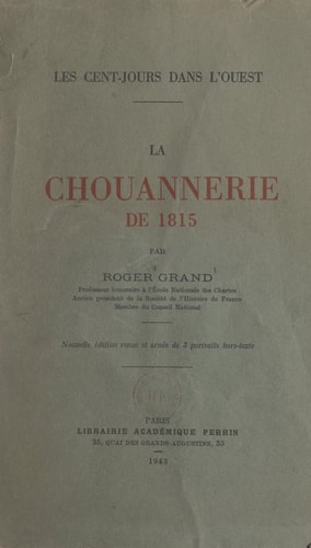 La chouannerie de 1815 : les Cent-jours dans l'Ouest - 3 portraits hors-texte