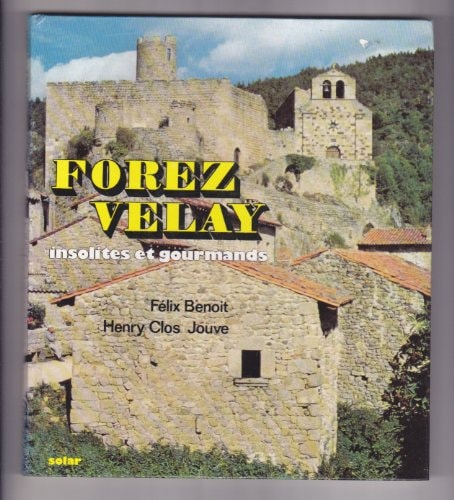 Forez, Velay insolites et gourmands