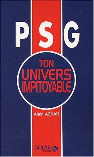 PSG Ton univers impitoyable